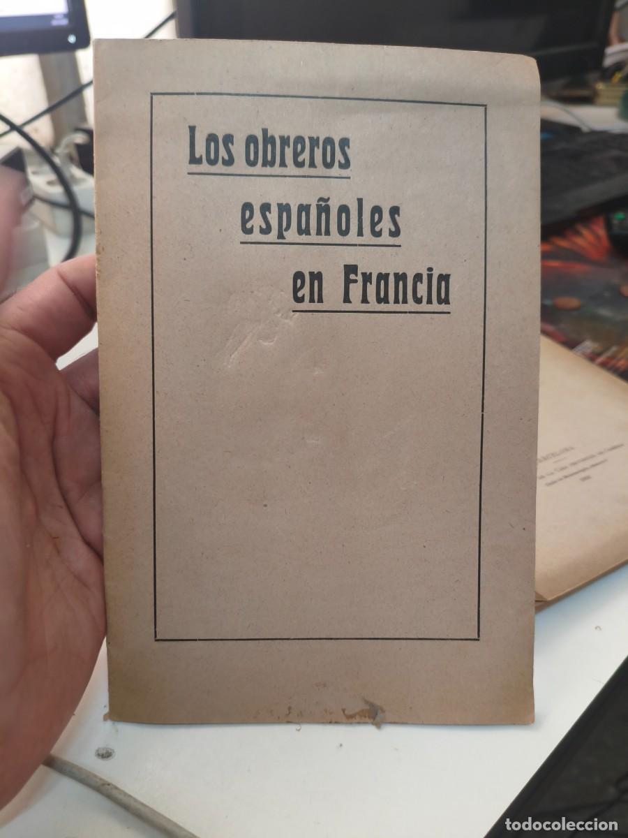 Libros antiguos: Los obreros espa&ntilde;oles en Francia.
