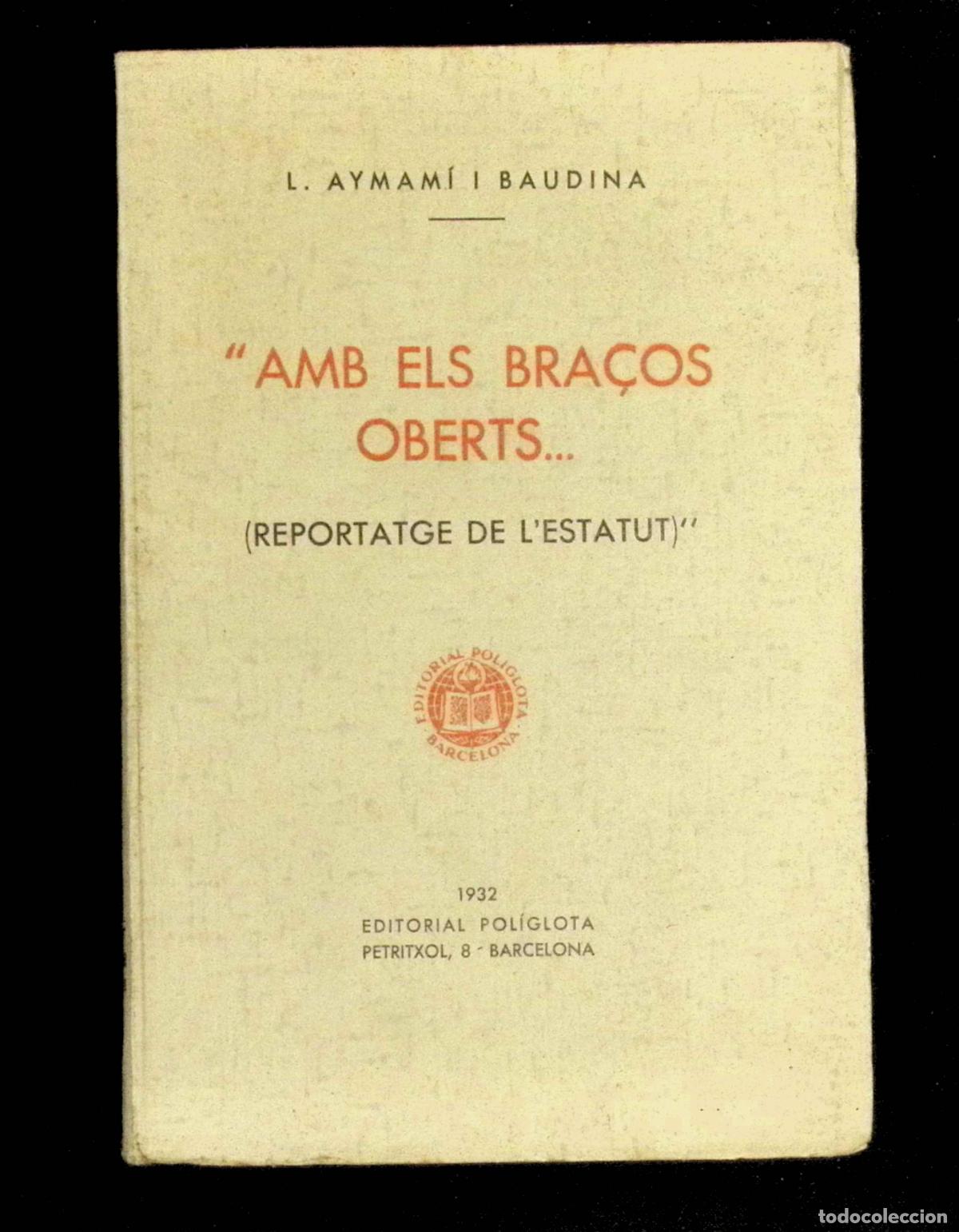 Libros antiguos: AMB ELS BRA&Ccedil;OS OBERTS... (Reportatge de l'Estatut). - AYMAM&Iacute; I BAUDINA, L.