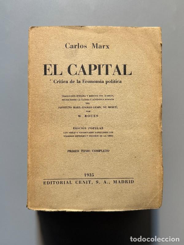 Libros antiguos: El Capital, Carlos Marx (tomo I completo) - Editorial Cenit, 1935