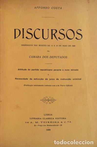 Libros antiguos: COSTA. (Afonso) - DISCURSOS PROFERIDOS NAS SESS&Otilde;ES DE 13 E 19 DE MAIO DE 1908 [POR AFONSO COSTA]