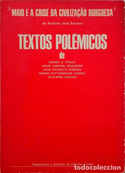 Libros antiguos: PACHECO PEREIRA. (Jos&eacute;) e outros. - MAIO E A CRISE DA CIVILIZA&Ccedil;&Atilde;O BURGUESA DE ANT&Oacute;NIO JOS&Eacute; SARAIVA.