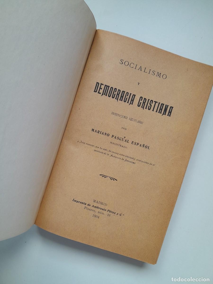 Libros antiguos: SOCIALISMO Y DEMOCRACIA CRISTIANA (PRIMERA EDICI&Oacute;N) - MARIANO PASCUAL ESPA&Ntilde;OL (IMP. AMBROSIO P&Eacute;REZ Y