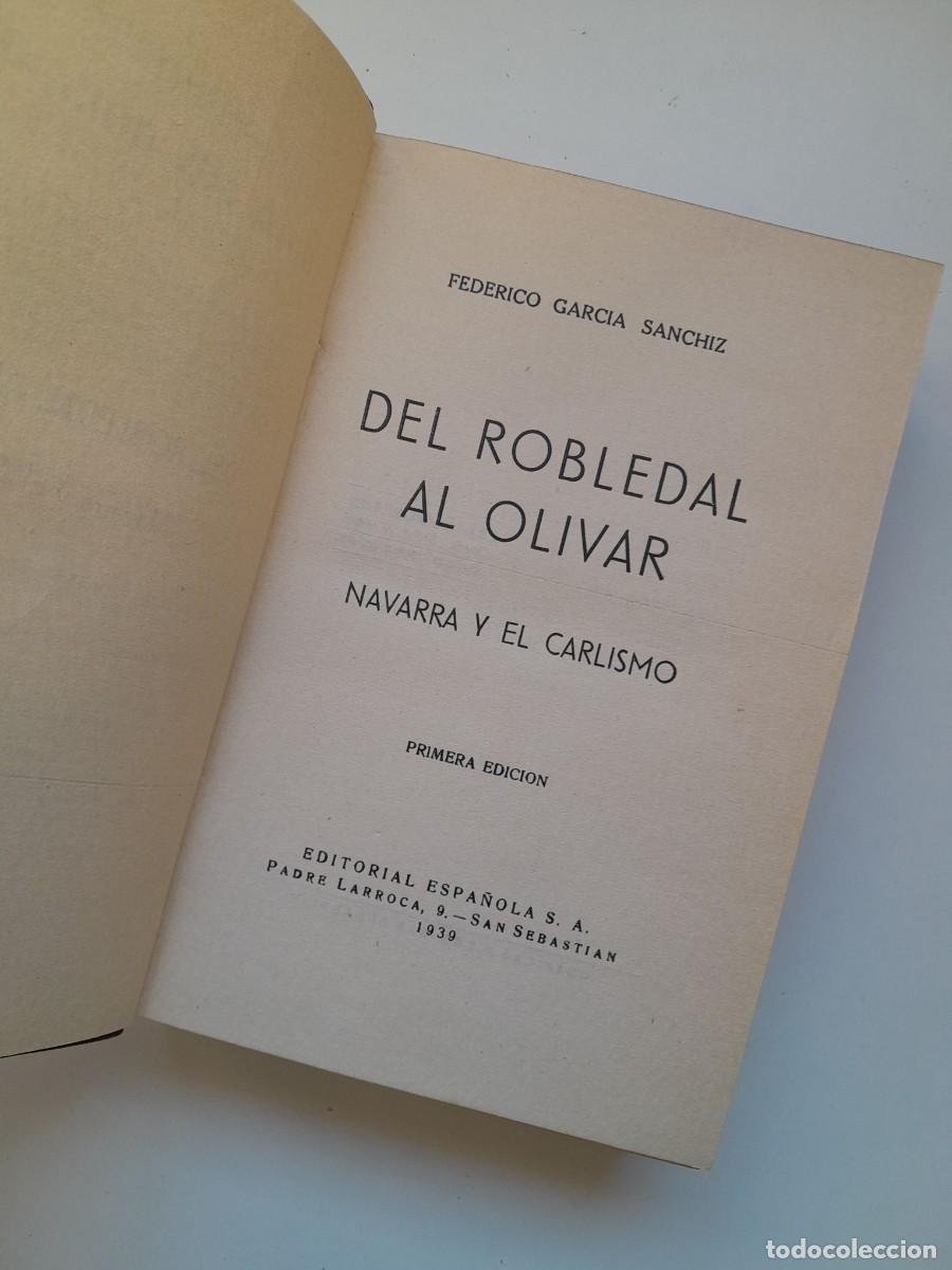 Libros antiguos: DEL ROBLEDAL AL OLIVAR. NAVARRA Y EL CARLISMO - FEDERICO GARC&Iacute;A SANCHIZ (ESPA&Ntilde;OLA, 1939)
