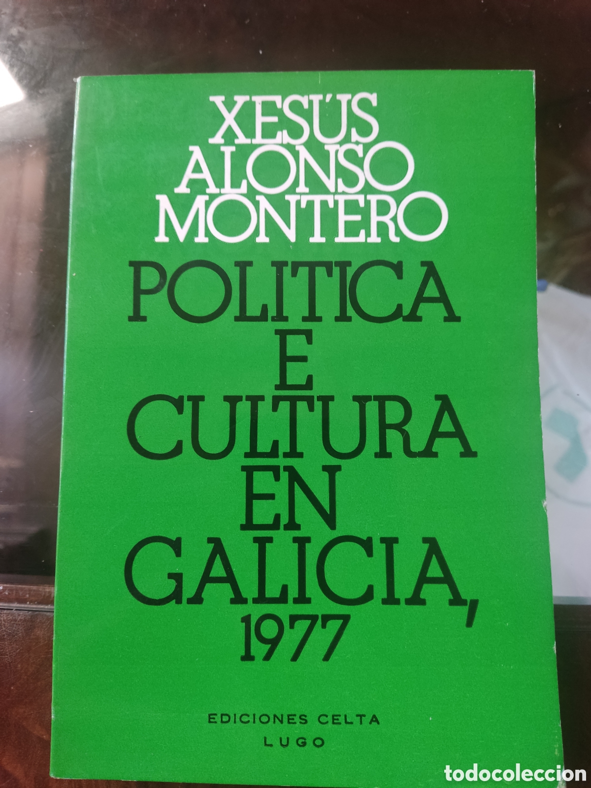 Libros antiguos: Pol&iacute;tica e cultura en Galicia 1977
