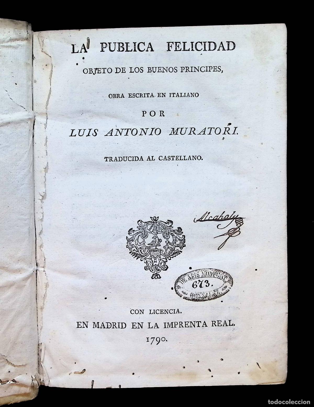 Libros antiguos: LA PUBLICA FELICIDAD, OBJETO DE LOS BUENOS PRINCIPES... Traducida al castellano. - MURATORI, Luis A.