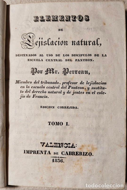 Libros antiguos: ELEMENTOS DE LEJISLACION NATURAL. M. PERRAU. VALENCIA, CABRERIZO, 1836. T.I