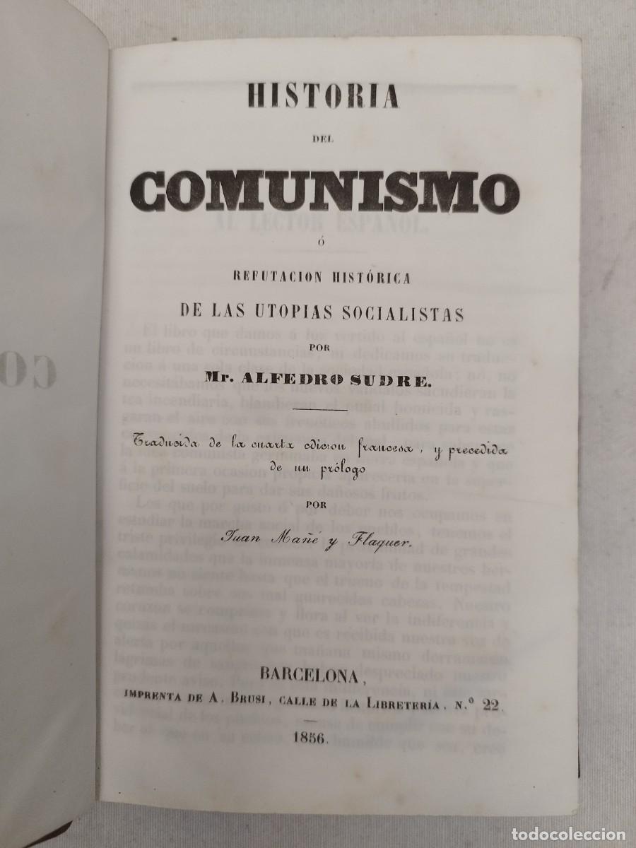 Libros antiguos: Historia del comunismo o refutaci&oacute;n hist&oacute;rica de la utopias socialistas. Alfredo Sudre. 1856.