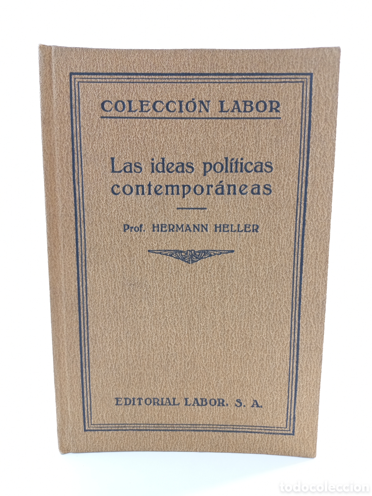 Libros antiguos: Las Ideas Pol&iacute;ticas Contempor&aacute;neas. Hermann Heller. Labor, primera edici&oacute;n, 1930. Ilustrado.