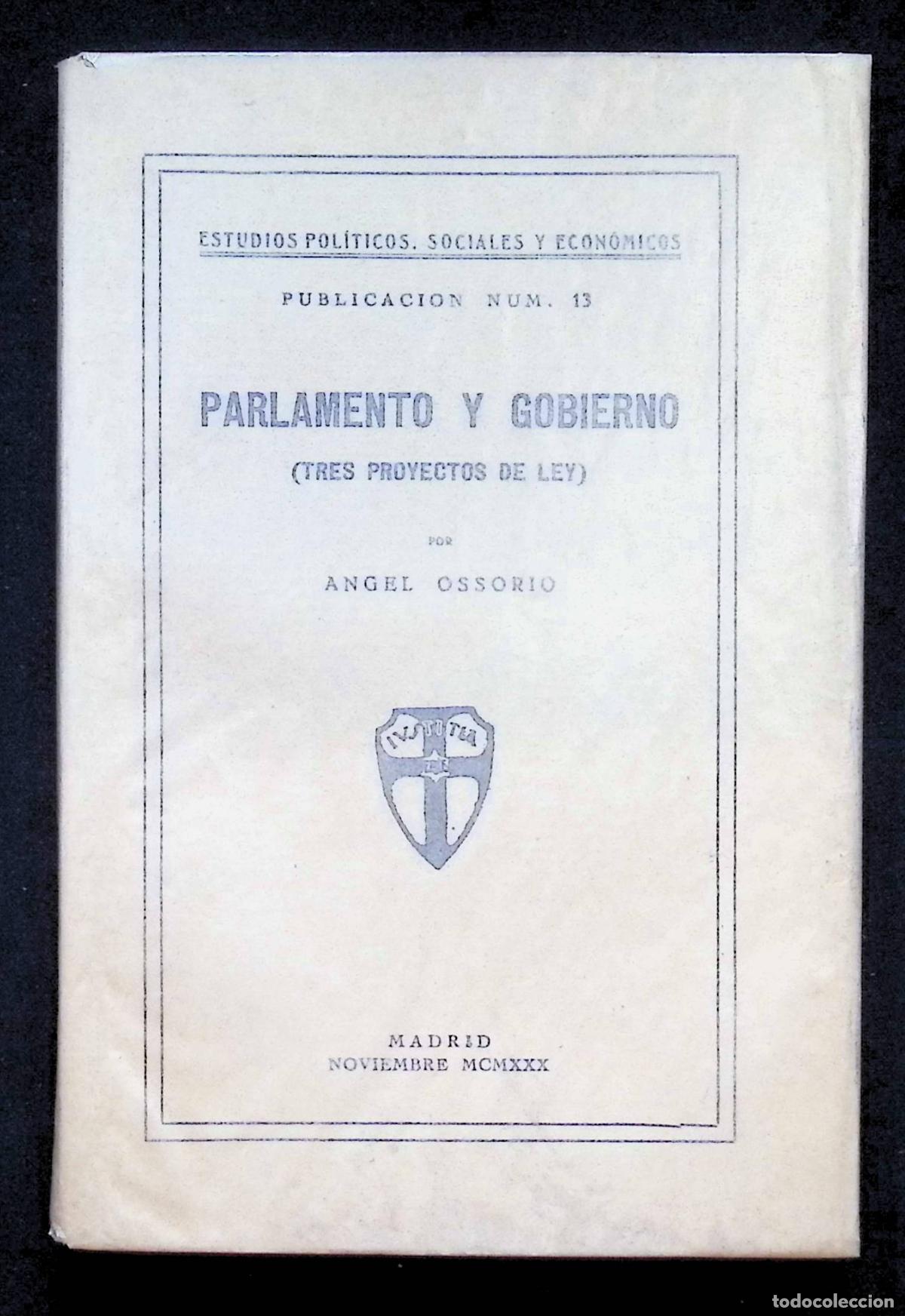 Libros antiguos: PARLAMENTO Y GOBIERNO. (TRES PROYECTOS DE LEY). - OSSORIO, &Aacute;ngel.