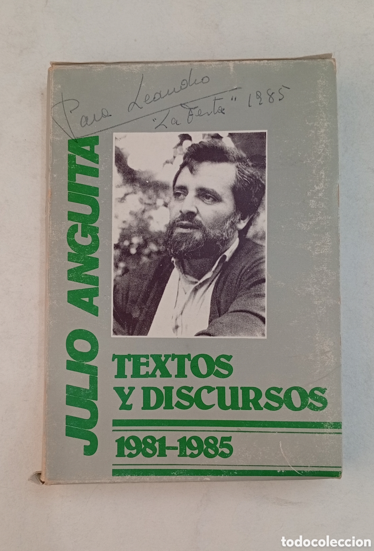 Libros antiguos: Raro ejemplar Julio Anguita Textos y discursos 1981-1985
