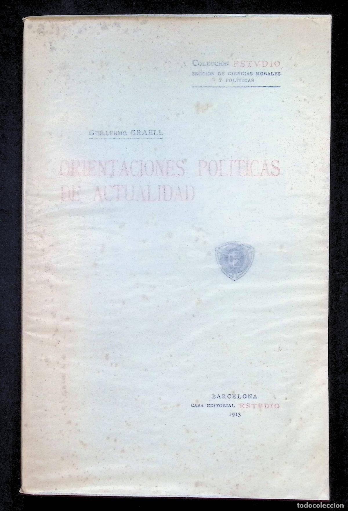 Livros antigos: ORIENTACIONES POL&Iacute;TICAS DE ACTUALIDAD. - GRAELL, Guillermo.
