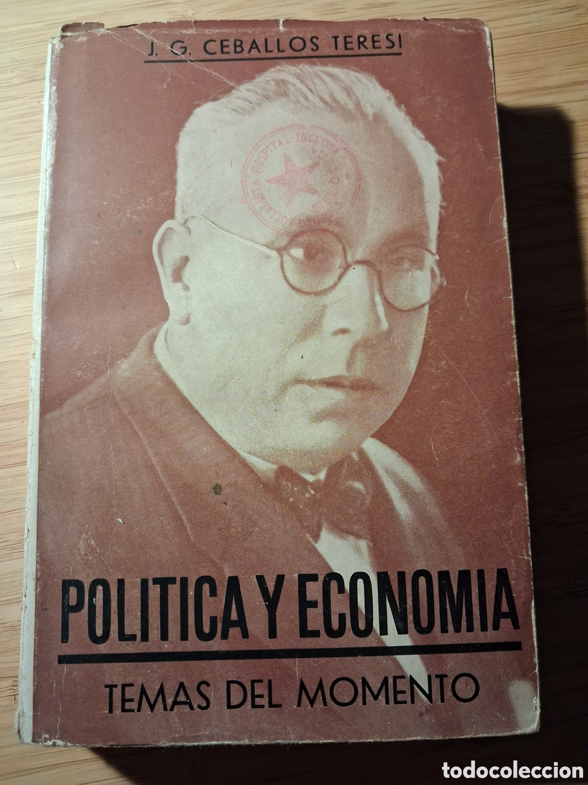 Libros antiguos: Pol&iacute;tica y econom&iacute;a, temas del momento - J.G. Ceballos Teresi (El financiero 1934)