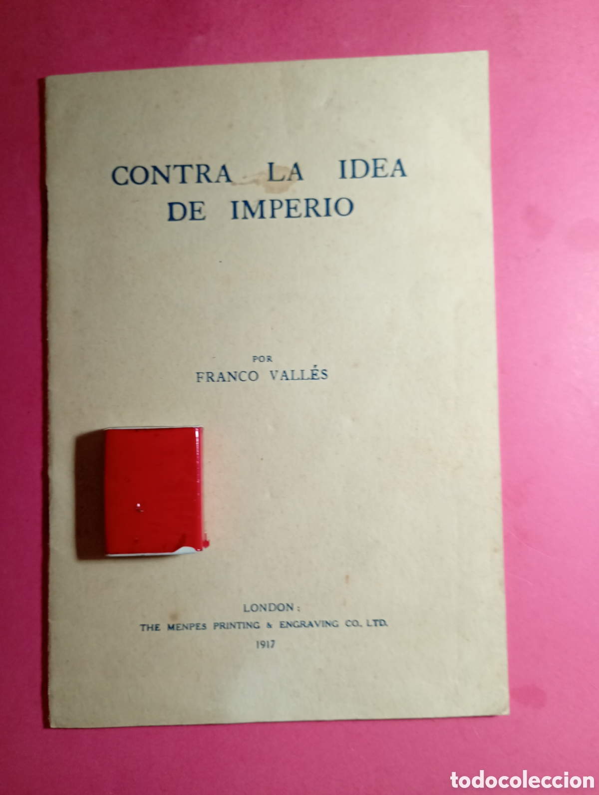 Old books: ibro 1917 Contra la idea de imperio - Franco Vall&eacute;s - Ensayo Pol&iacute;tico Primera Guerra Mundialci