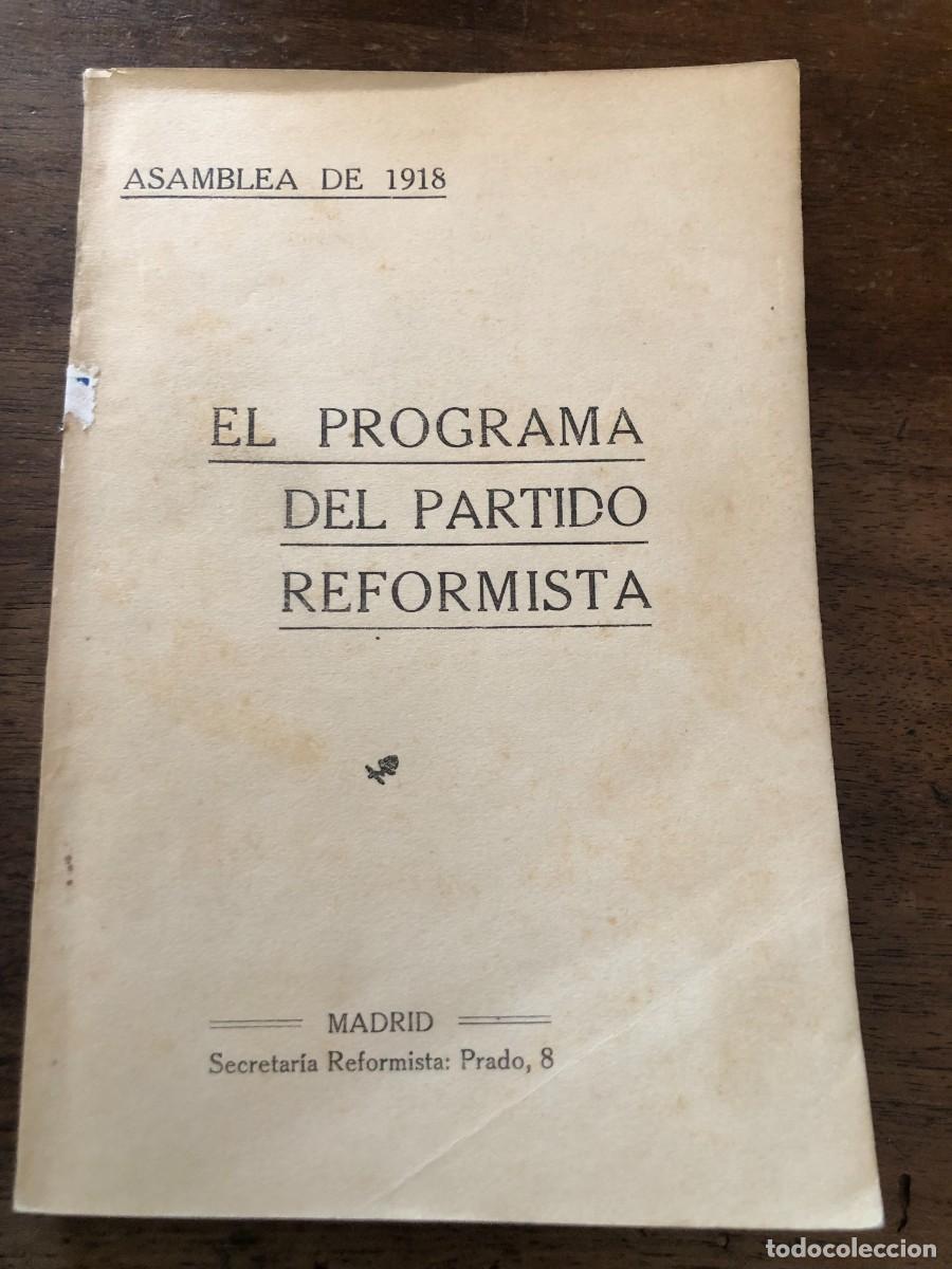 Libros antiguos: EL PROGRAMA DEL PARTIDO REFORMISTA, ASAMBLEA DE 1918