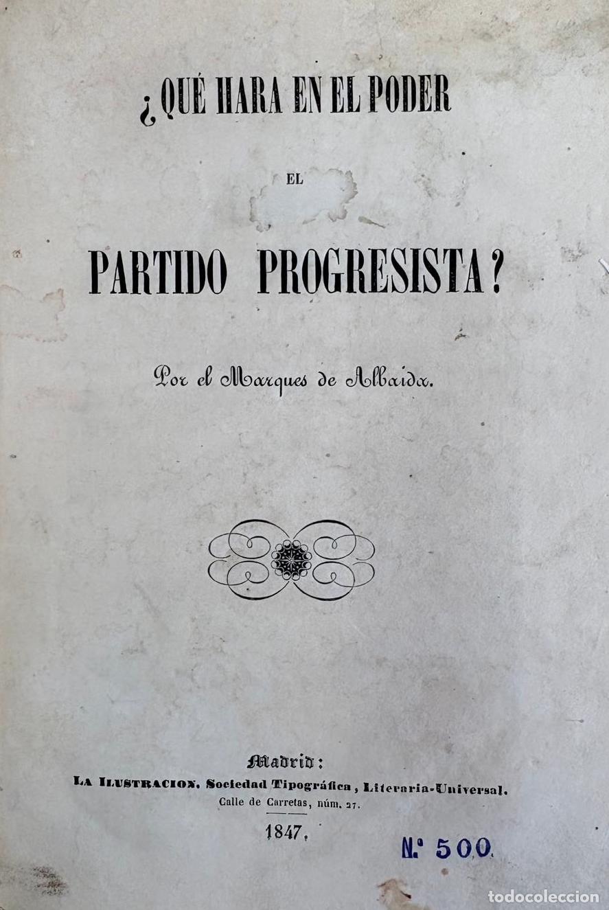 Libros antiguos: &iquest;QU&Eacute; HAR&Aacute; EN EL PODER EL PARTIDO PROGRESISTA?. MARQU&Eacute;S DE ALBAIDA, 1847 - Foto 2