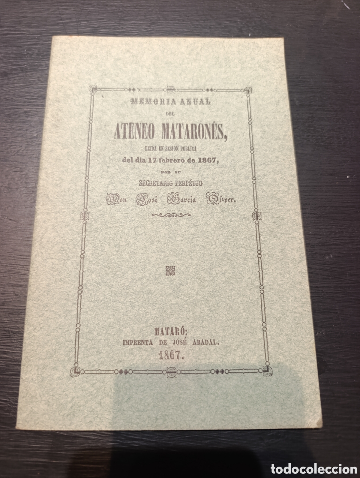 Libros antiguos: MEMORIA ANUAL DEL ATENEO MATARON&Eacute;S, LEIDA EN SESION PUBLICA del dia 17 febrero de 1867