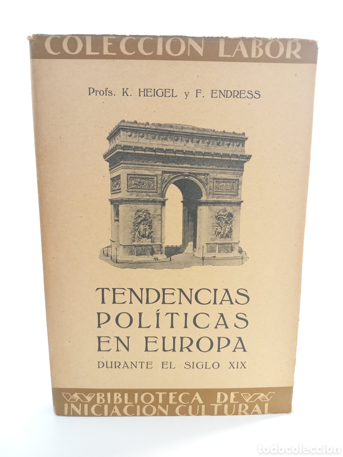 Libros antiguos: Tendencias Pol&iacute;ticas en Europa durante el siglo XIX. Heigel, Endress. Labor, primera edici&oacute;n. Ilustr