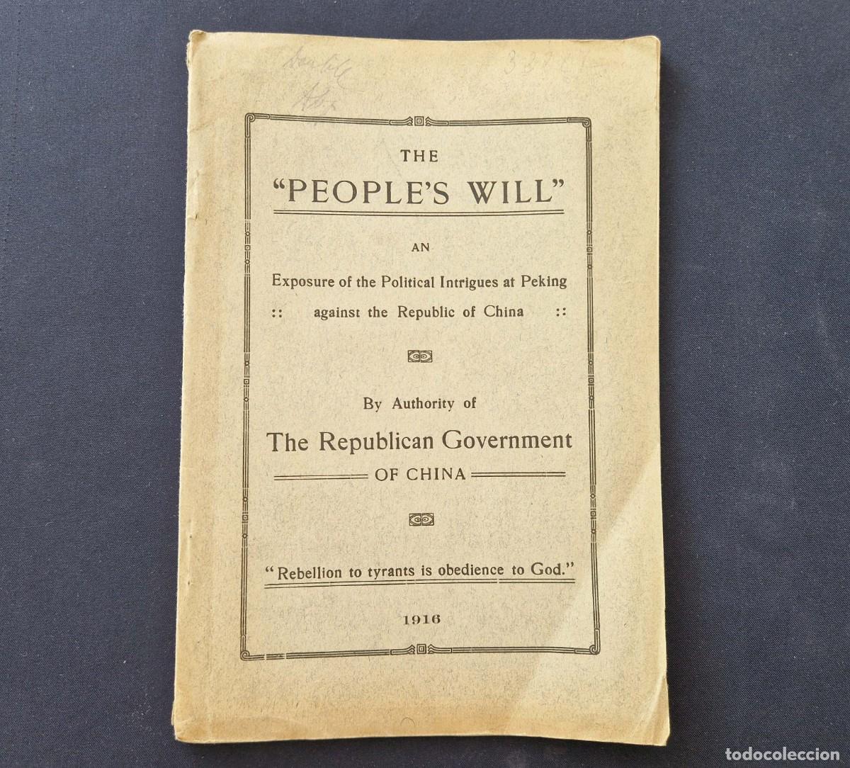 Libros antiguos: The Republican Government of China - The &rdquo;People's Will&rdquo; - 1916 - Yuan Shikai