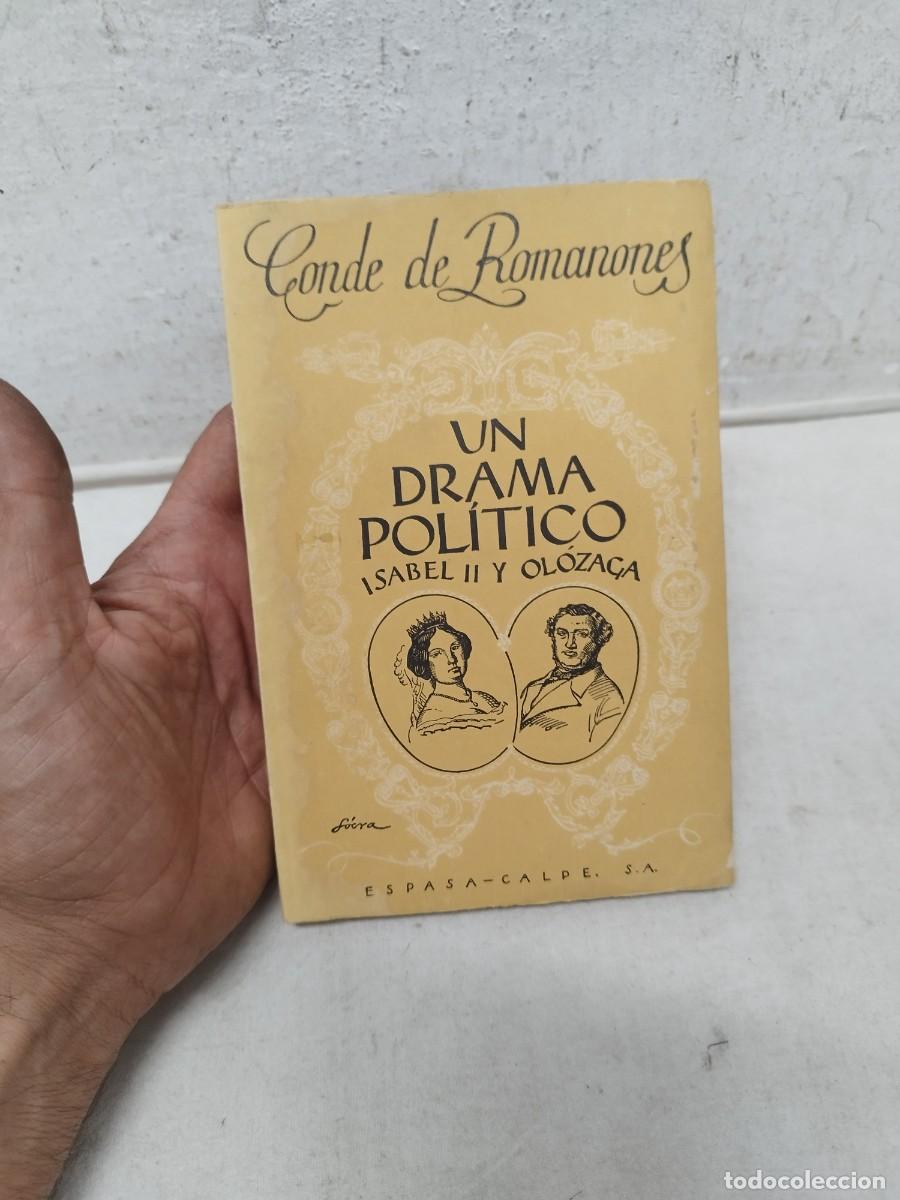 Libros antiguos: Libro Conde de Romanones, un drama pol&iacute;tico. Isabel II, Olozaga 1942.