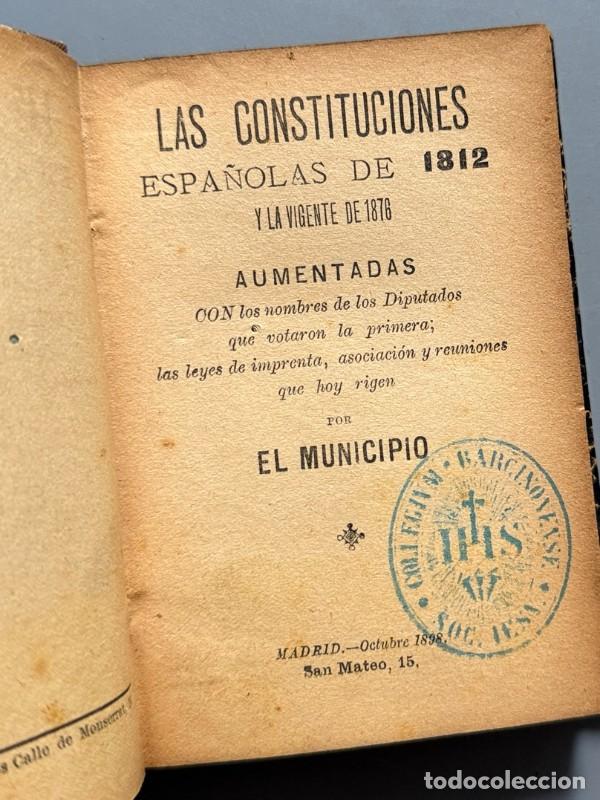 Libros antiguos: Las Constituciones Espa&ntilde;olas de 1812 y la vigente de 1876 - Madrid, 1898