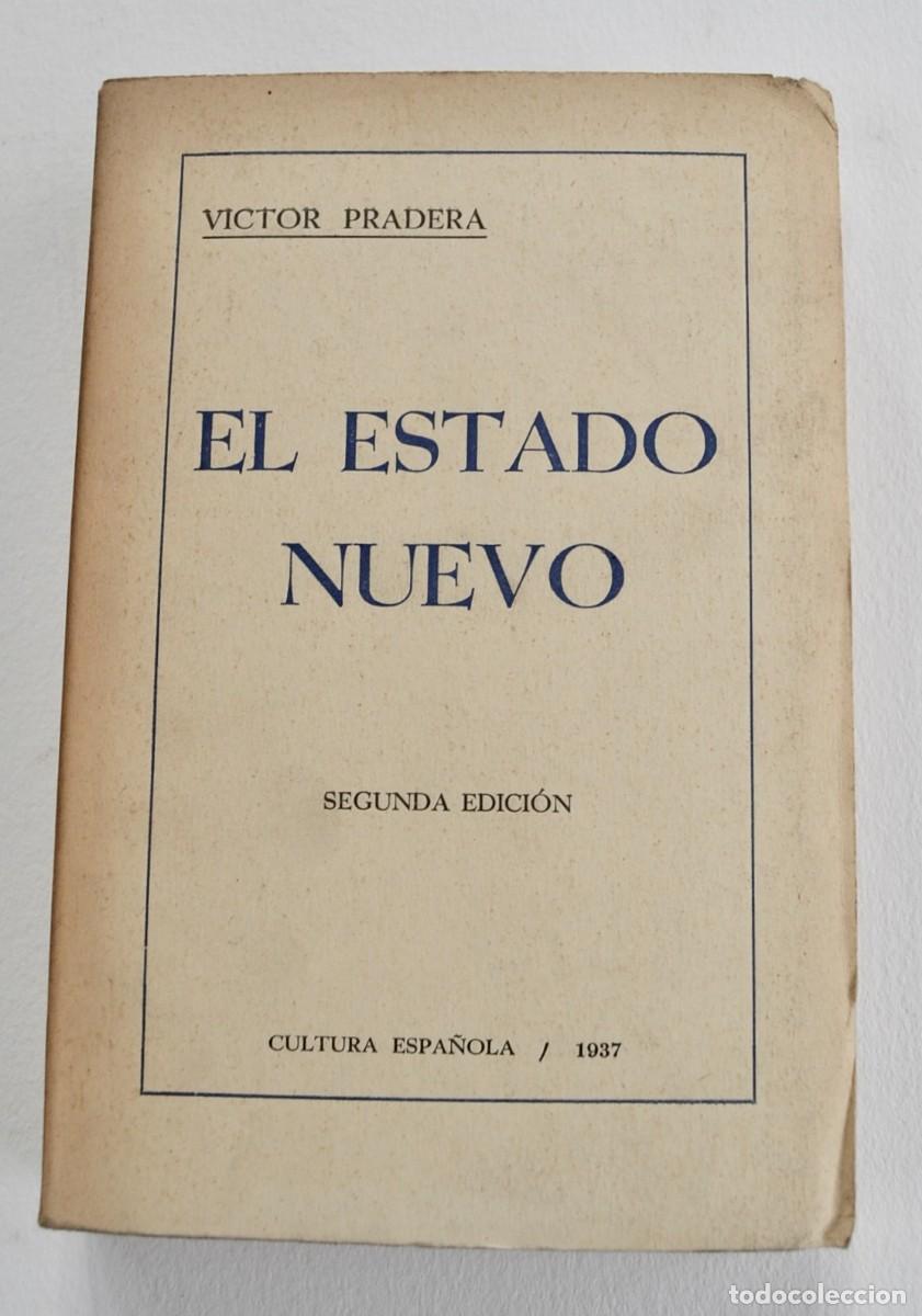 Libros antiguos: V&iacute;ctor Pradera. &rdquo;El Estado Nuevo&rdquo;. Cultura Espa&ntilde;ola. 2&ordf; Edici&oacute;n. Burgos, 1937. Intonso. Buen estado