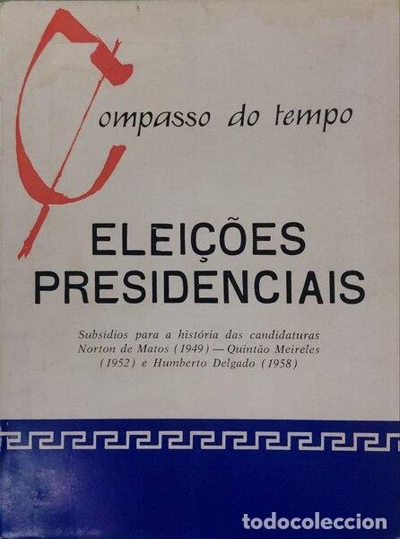 Libros antiguos: ELEI&Ccedil;&Otilde;ES PRESIDENCIAIS: SUBS&Iacute;DIOS PARA A HIST&Oacute;RIA DAS CANDIDATURAS
