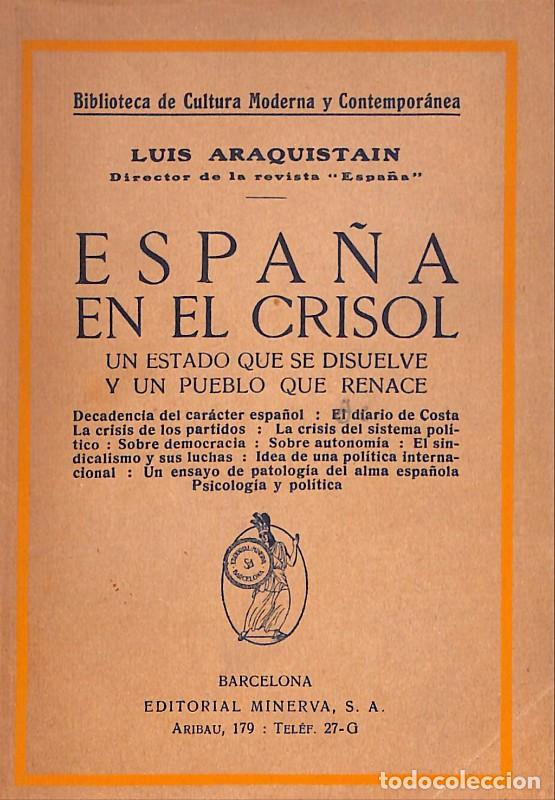 Libros antiguos: Espa&ntilde;a en el Crisol: Un estado que se disuelve y un pueblo que renace: Araquistain - Minerva - 1&ordf; ed