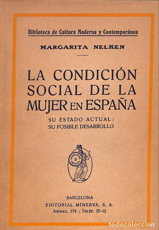 Libros antiguos: La condici&oacute;n social de la mujer en Espa&ntilde;a - Margarita Nelken - Minerva - Barcelona, 1&ordf; ed.