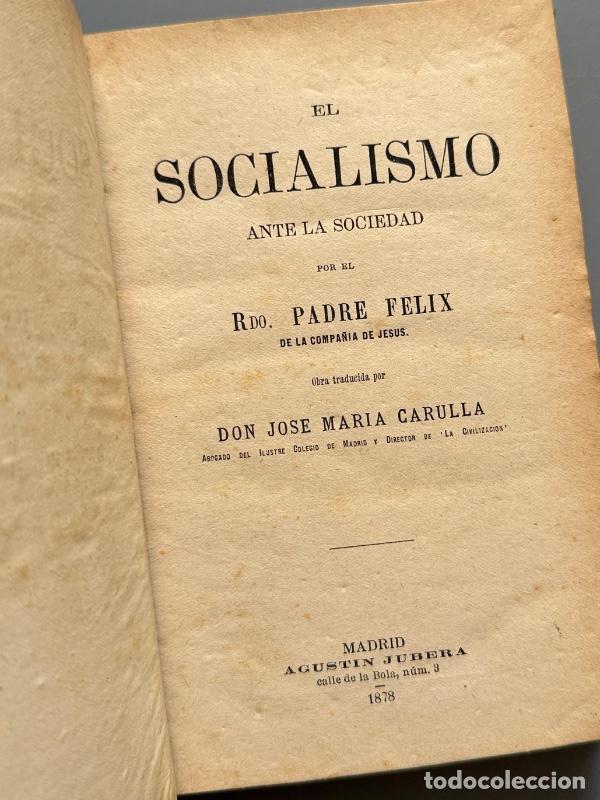 Libros antiguos: El socialismo ante la sociedad, Padre Felix - Editorial Agust&iacute;n Jubera, 1878