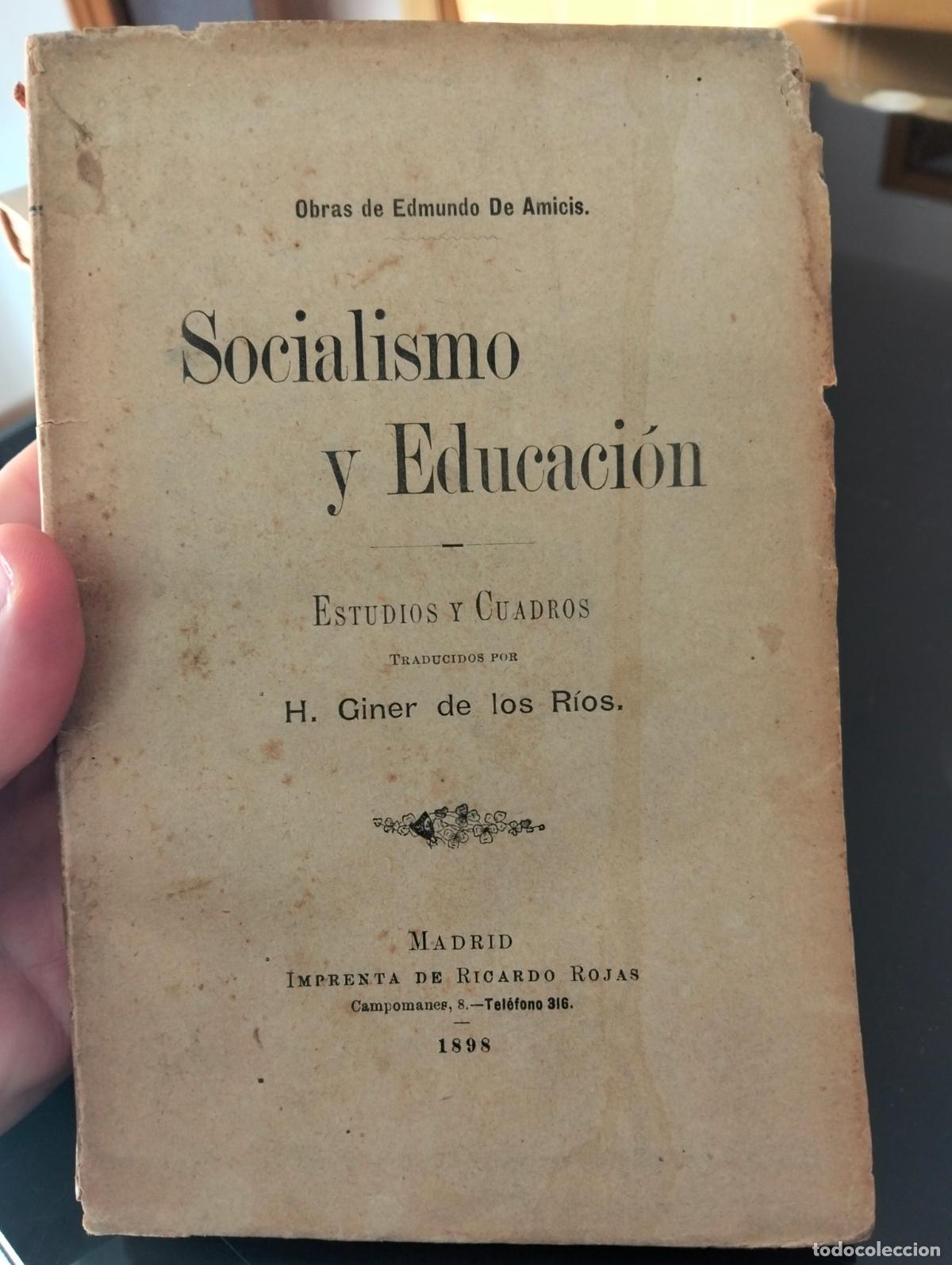 Libros antiguos: Pol&iacute;tica. Socialismo y Educaci&oacute;n, Edmundo de Amicis, Madrid, 1898, VISITA MI CATALOGO, L55