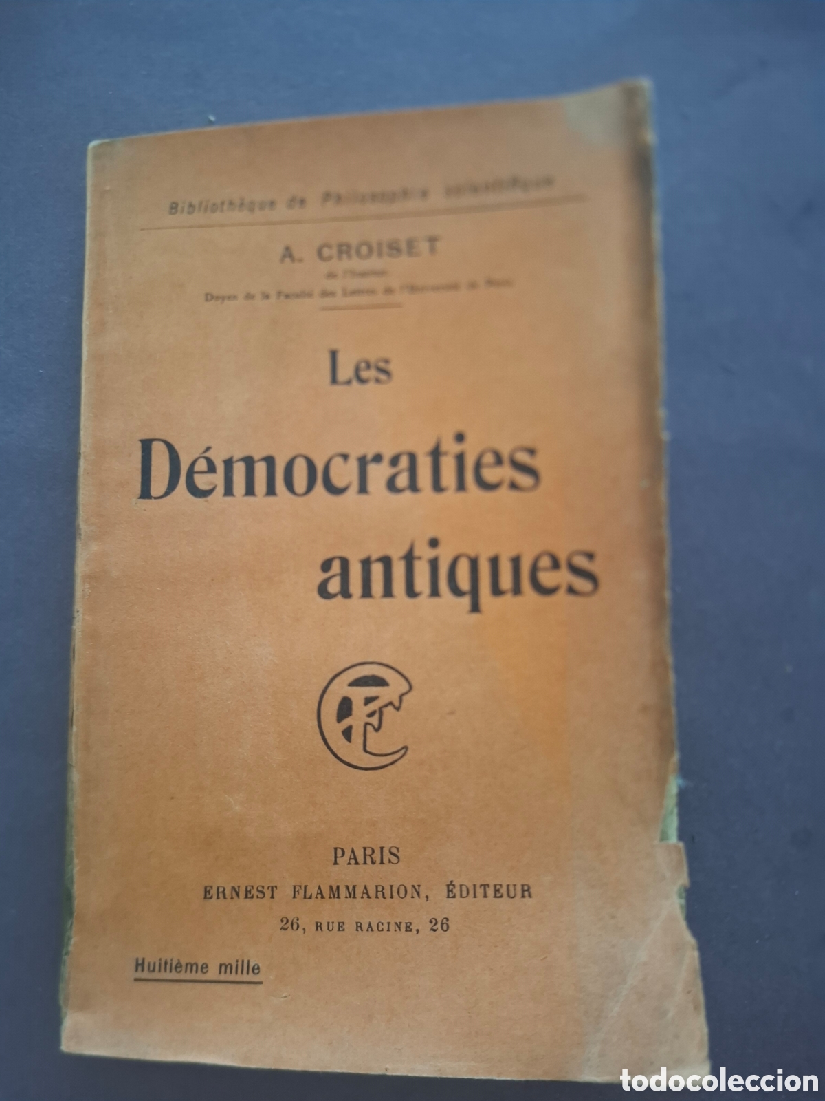 Libros antiguos: Las democracias antiguas - A. Croiset - 1916- ( en franc&eacute;s)