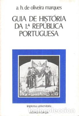 Libros antiguos: OLIVEIRA MARQUES. (A. H. de) - GUIA DE HIST&Oacute;RIA DA 1.&ordf; REP&Uacute;BLICA PORTUGUESA.