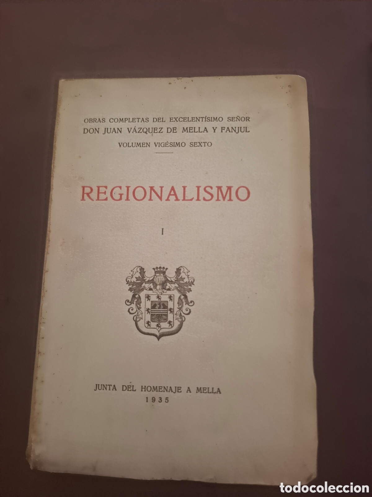 Libros antiguos: Regionalismo 1 - Juan V&aacute;zquez de Mella - 1935