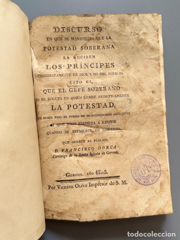 Libros antiguos: Discurso en que se manifiesta que la potestad soberana la reciben los pr&iacute;ncipes de Dios - 1805