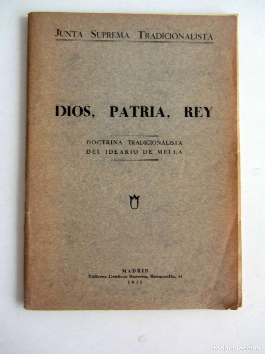 Libros antiguos: Junta Suprema Tradicionalista. Dios, Patria, Rey. Doctrina del ideario tradicionalista de Mella.1932