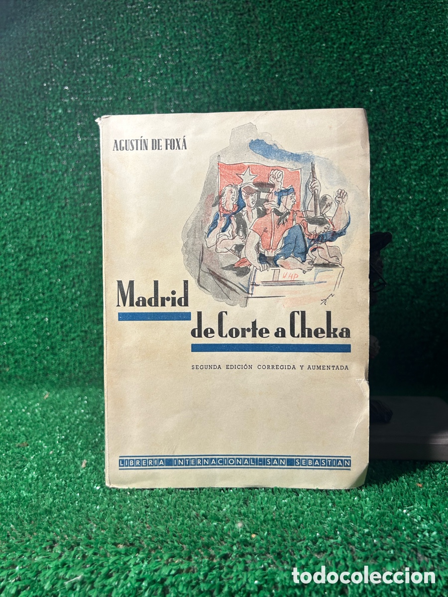 Libros antiguos: MADRID DE CORTE A CHEKA - AGUSTIN DE FOXA - B6