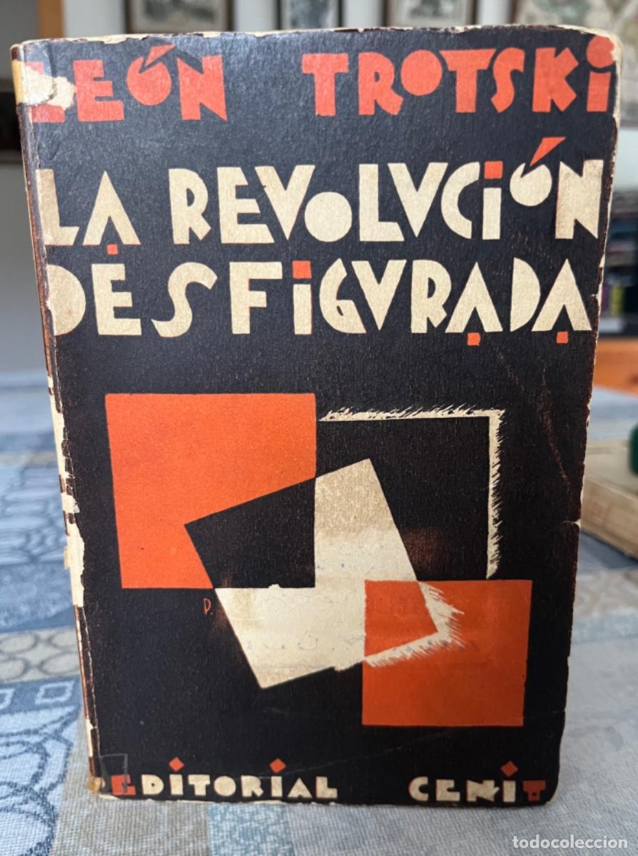 Libros antiguos: Trotski, Leon.-La revoluci&oacute;n desfigurada