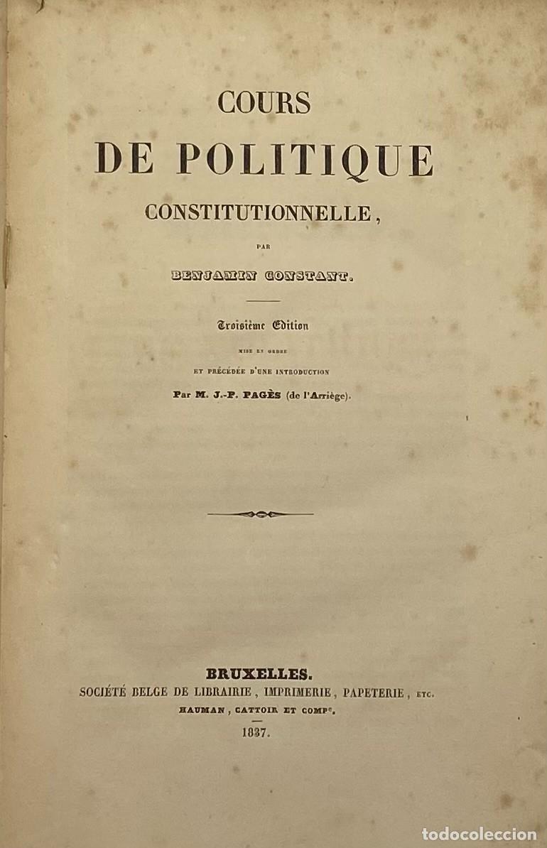 Libros antiguos: Cours de Politique Constitutionnelle. Benjamin Constant - Societe Belge,1837