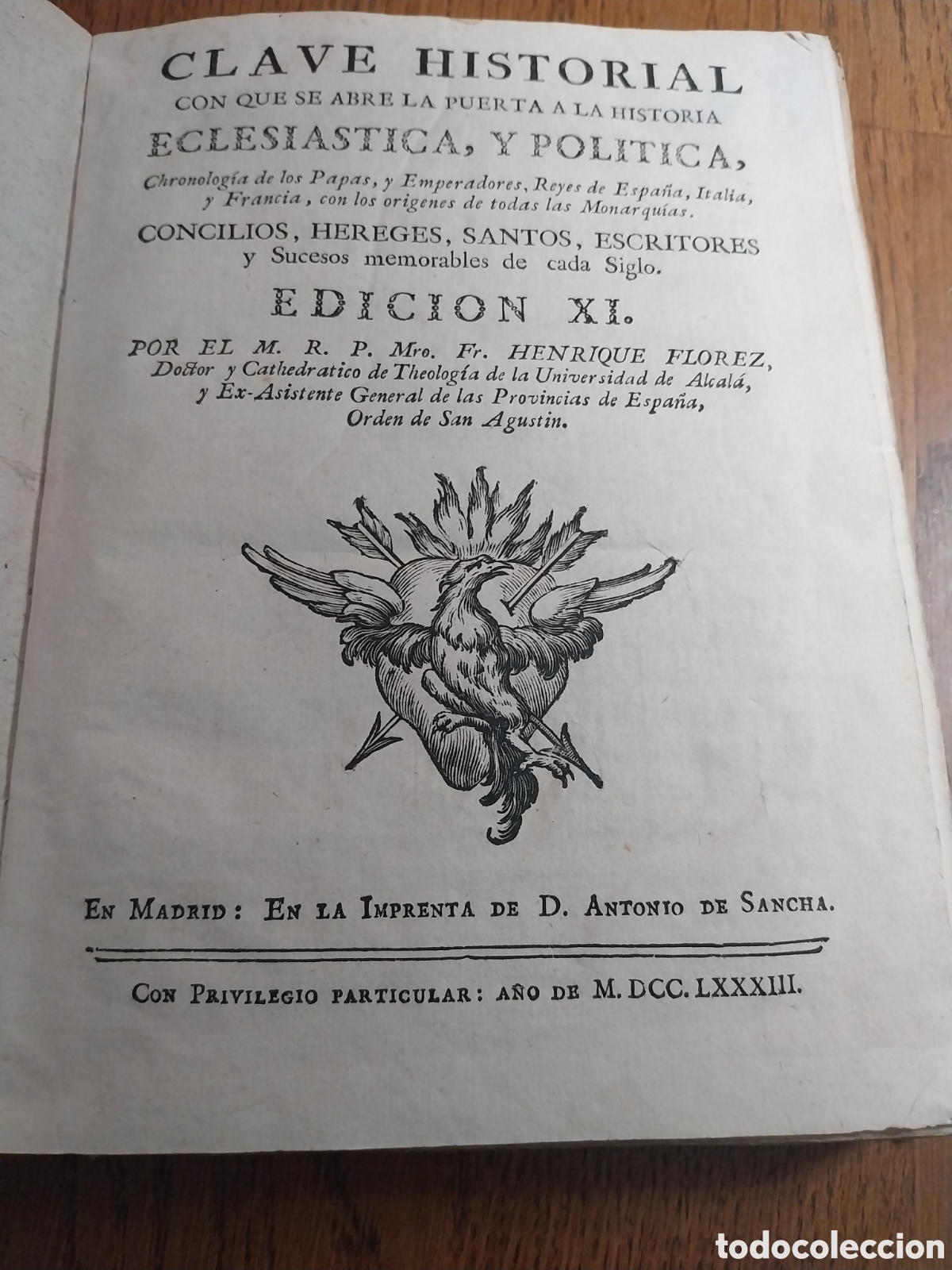 Libros antiguos: CLAVE HISTORIAL ECLESIASTICA Y POLITICA . EDICION XI A&Ntilde;O 1783 . POR FR HENRIQUE FLOREZ