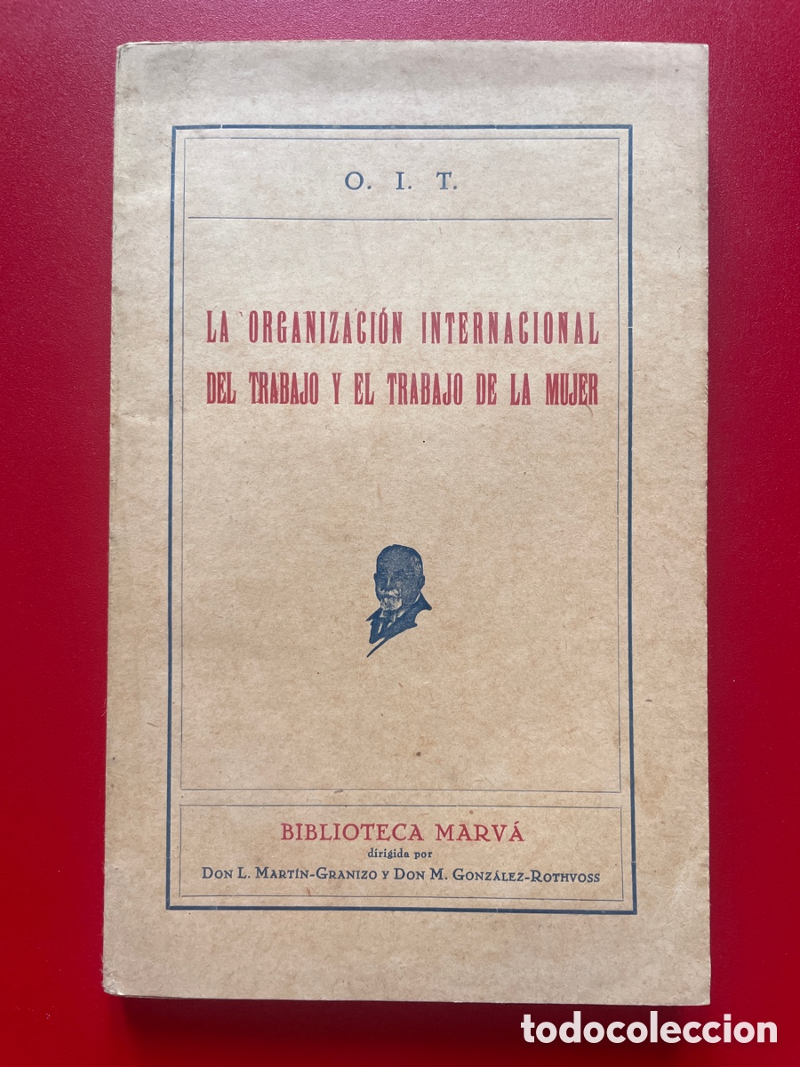 Libros antiguos: A&ntilde;o 1915. La organizaci&oacute;n internacional del trabajo y el trabajo de la mujer.
