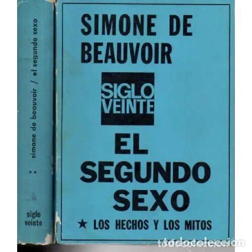Libros antiguos: El Segundo Sexo, Libro 1: Los Hechos y los Mitos - Simone de Beauvoir - Editorial Siglo Veinte