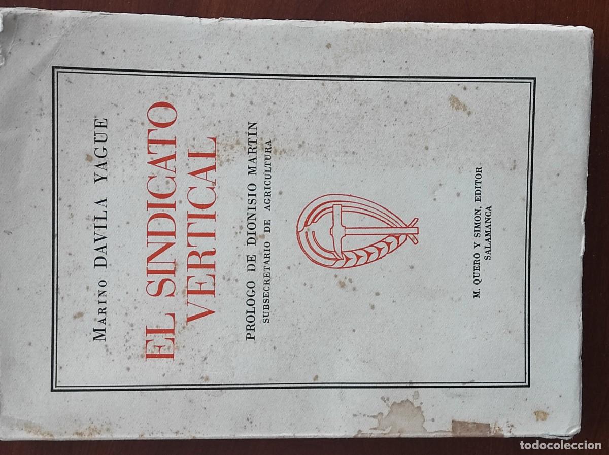 Libros antiguos: EL SINDICATO VERTICAL - MARINO DAVILA YAG&Uuml;E - M. QUERO Y SIM&Oacute;N, EDITOR, SALAMANCA 1938