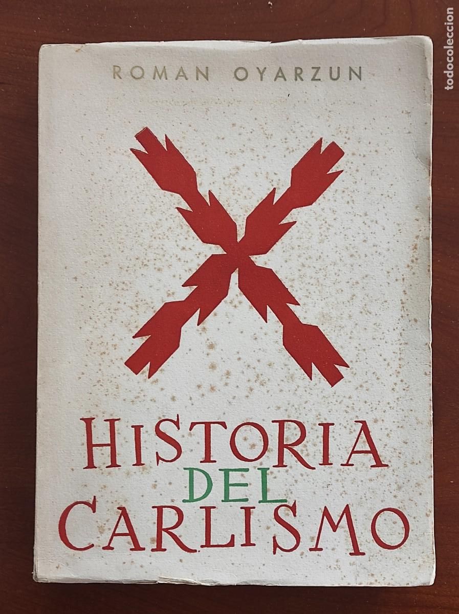 Libros antiguos: HISTORIA DEL CARLISMO - ROM&Aacute;N OYARZUN - EDITORA NACIONAL, A&Ntilde;O 1944