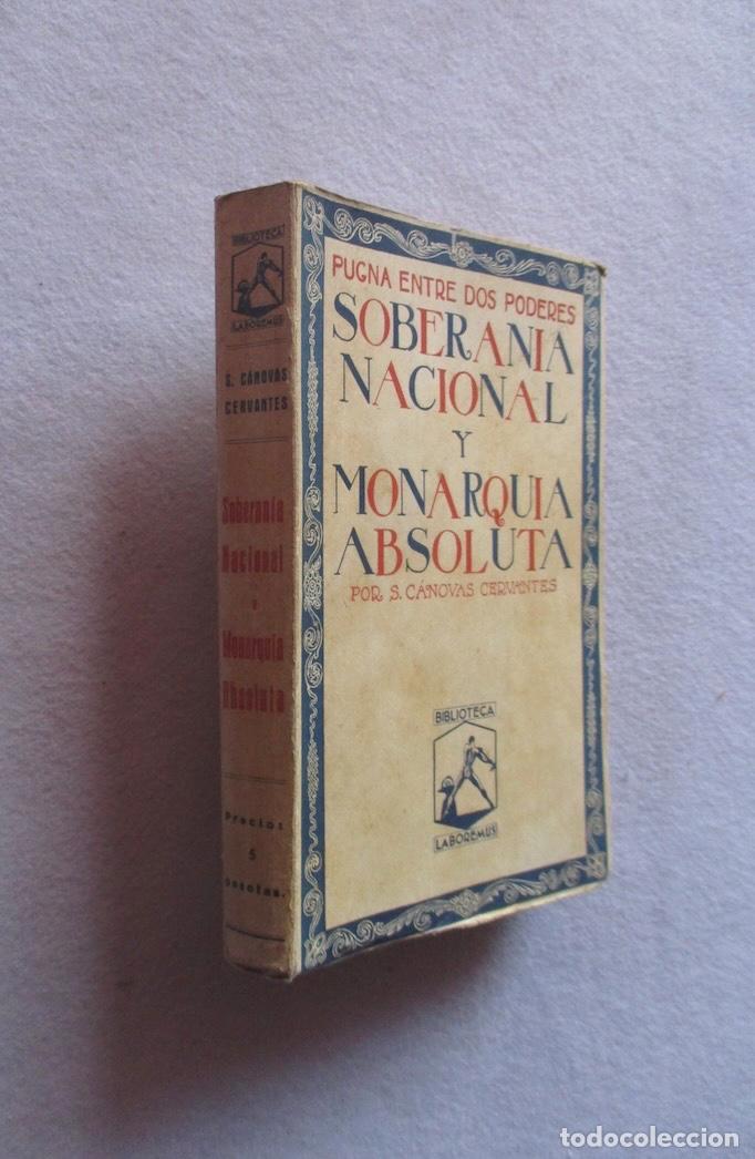 Libros antiguos: SOBERANIA NACIONAL Y MONARQUIA ABSOLUTA, PUGNA ENTRE LOS DOS PODERES - S. CANOVAS CERVANTES
