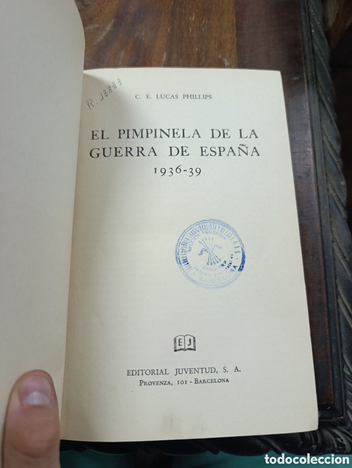 Libros antiguos: C. E. LUCAS PHILLIPS EL PIMPINELA DE LA GUERRA DE ESPA&Ntilde;A 1936-39