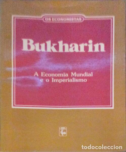 Libros antiguos: BUKHARIN. (Nikolau Ivanovich) - A ECONOMIA MUNDIAL E O IMPERIALISMO.