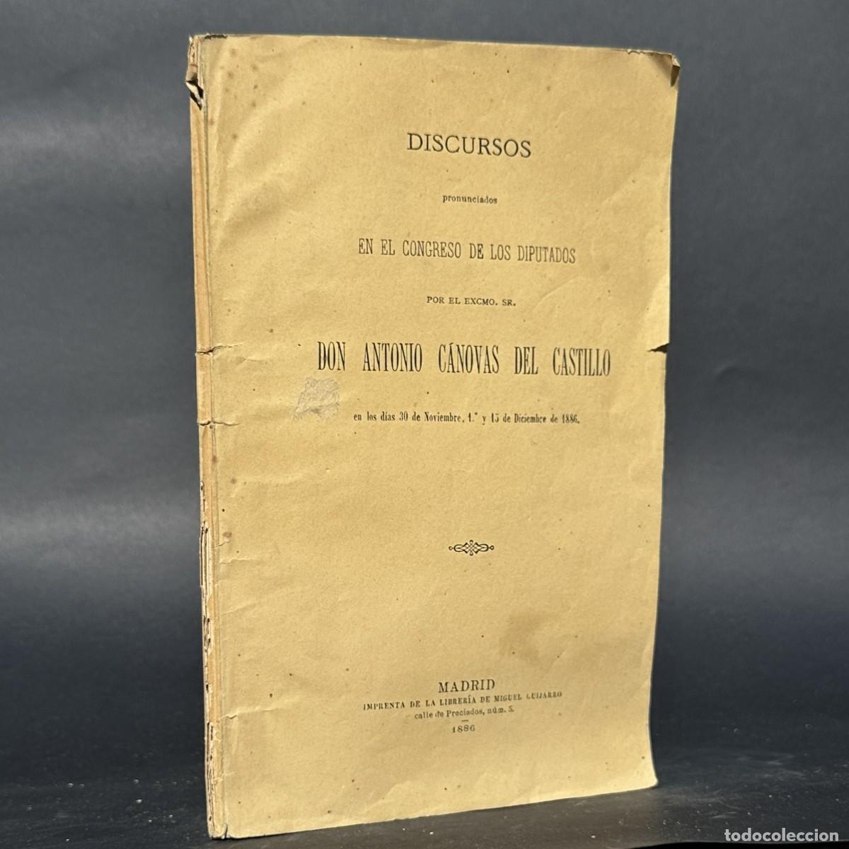 Libros antiguos: A&Ntilde;O 1886 - Antonio C&aacute;novas del Castillo &mdash; Discursos pronunciados en el Congreso de los Diputados - P