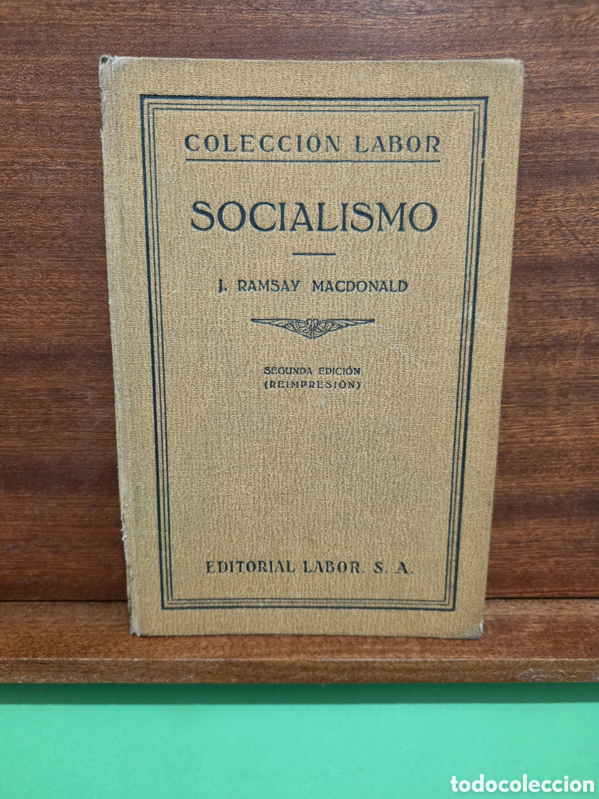 Libros antiguos: ANTIGUO LIBRO...1931...&rdquo;&rdquo;SOCIALISMO&rdquo;&rdquo;...J. RAMSAY MACDONALD...EDITORIAL LABOR...