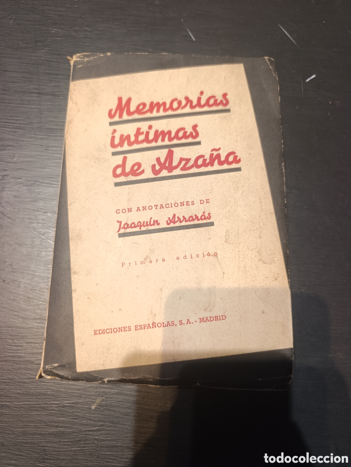 Libros antiguos: Memorias intimas de Aza&ntilde;a CON ANOTACIONES DE Joaqu&iacute;n Arrar&aacute;s Primera edici&oacute;n 1939