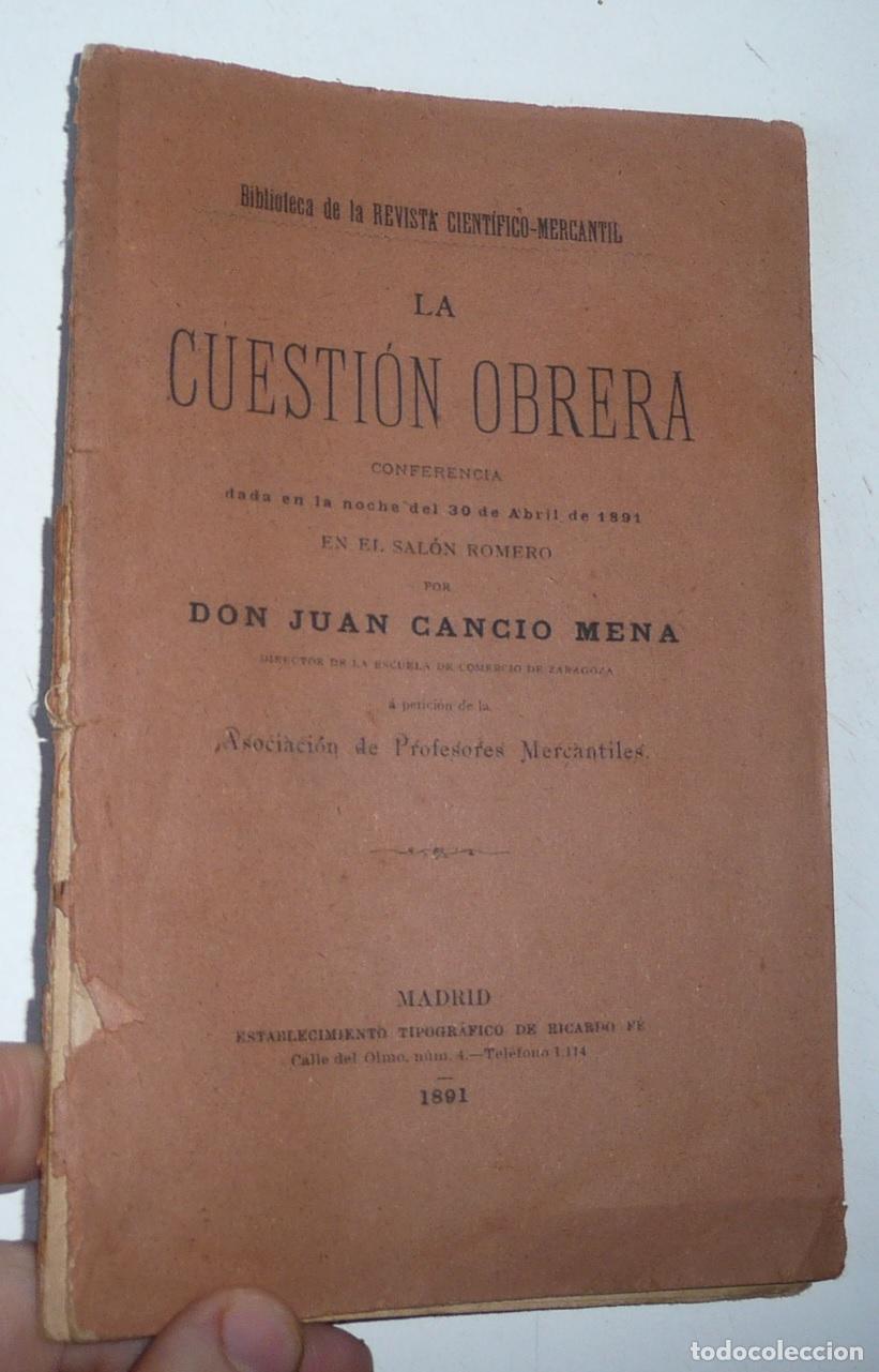 Libros antiguos: La cuesti&oacute;n obrera. Conferencia de D. Juan Cancio Mena. Asociaci&oacute;n de Profesores Mercantiles (1891)